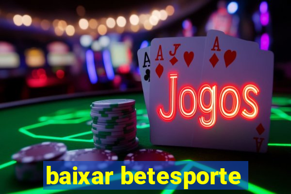 baixar betesporte